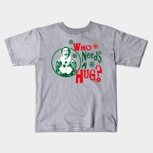 Who Needs A Hug? Buddy The Elf Lts Kids T-Shirt